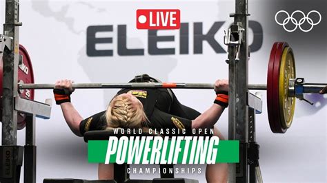 LIVE Powerlifting World Classic Open Championships .